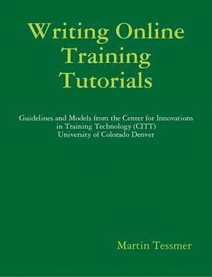 Martin Tessmer - Writing Online Tutorials Book, Häftad