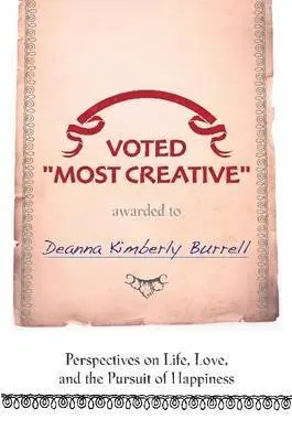 Voted "Most Creative" - Perspectives on Life, Love, and the Pursuit of Happiness
