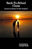 George Bradt - Back-To-School Chats, Advice From Mothers To Their Daughters, Häftad. Tillgänglighet: Lägg i varukorg