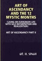 H Singh - Art of Ascendancy and the 12 Mystic Months, Inbunden