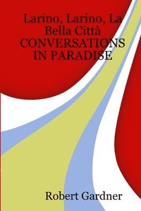 Larino, Larino, La Bella Citta CONVERSATIONS IN PARADISE