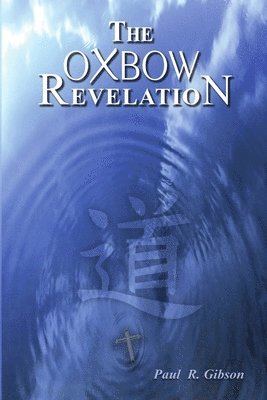 Paul Gibson - Oxbow Revelation, Häftad