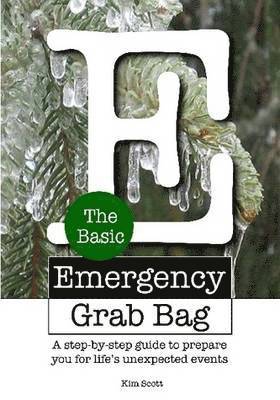 Kim Scott - Basic Emergency Grab Bag, Häftad