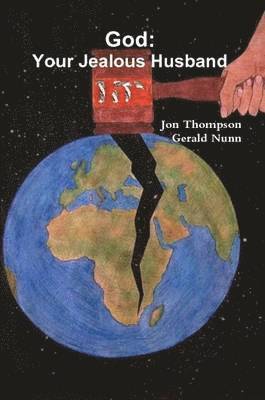 Jon Thompson, Gerald Nunn - God: Your Jealous Husband, Häftad. Tillgänglighet: Lägg i varukorg