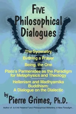 Pierre Grimes - Five Philosophical Dialogues, Häftad. Tillgänglighet: Lägg i varukorg