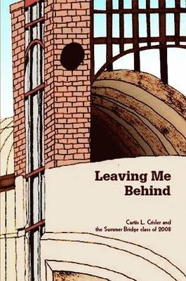 Curtis Crisler - Leaving Me Behind: Writing a New Me, Häftad