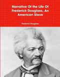 Narrative Of the Life Of Frederick Douglass, An American Slave
