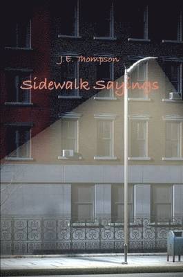 J.E. Thompson - Sidewalk Sayings, Häftad