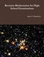 James Edwards - Revision Mathematics for High School Examinations, Häftad. Tillgänglighet: Lägg i varukorg