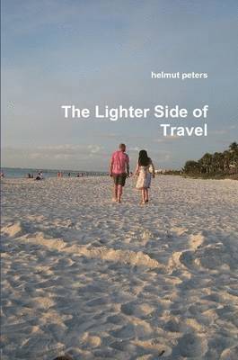 helmut peters - Lighter Side of Travel, Häftad