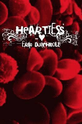 Eric Durchholz - Heartless, Häftad. Tillgänglighet: Lägg i varukorg