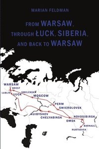 From Warsaw, Through A Uck, Siberia, and Back to Warsaw