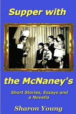 Sharon Young - Supper with the McNaney's, Häftad
