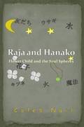 Raja and Hanako: Flower Child and the Soul Spheres