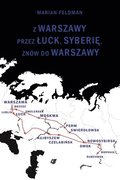 Z Warszawy Przez A Uck, Syberie, Znow Do Warszawy