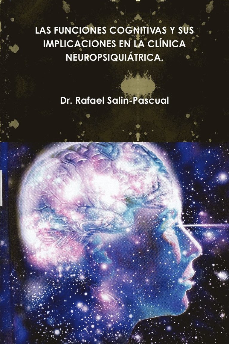 Rafael Salin-Pascual - Las Funciones Cognitivas Y Sus Implicaciones En La Clínica Neuropsiquiátrica., Häftad. Tillgänglighet: Lägg i varukorg