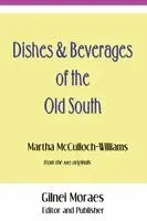Martha McCulloch-Williams - Dishes & Beverages of the Old South, Häftad. Tillgänglighet: Lägg i varukorg
