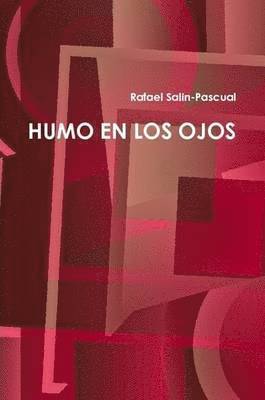 Rafael Salin-Pascual - Humo En Los Ojos, Häftad. Tillgänglighet: Lägg i varukorg