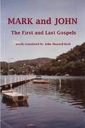 MARK and JOHN The First and Last Gospels