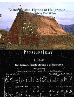 dall wilson - Dall - the Easter Passion-Hymns of Hallgrimur, Häftad. Tillgänglighet: Tillfälligt slut