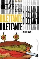 Patrick Dugan - Dilettante, Häftad. Tillgänglighet: Lägg i varukorg