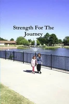 Cindy McDonald - Strength For The Journey, Häftad. Tillgänglighet: Lägg i varukorg
