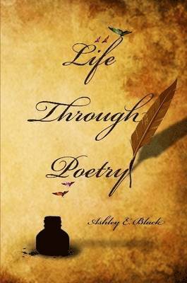 Ashley Black - Life Through Poetry, Häftad