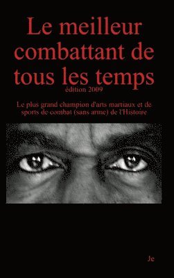 Je - meilleur combattant de tous les temps - 3ème édition, Inbunden. Tillgänglighet: Lägg i varukorg