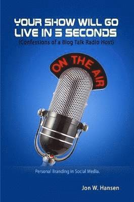 Your Show Will Go Live in 5 Seconds (Confessions of a Blog Talk Radio Host)