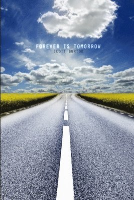 Scott Burton - Forever is Tomorrow, Häftad