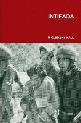 M CLEMENT HALL - Intifada, Häftad. Tillgänglighet: Lägg i varukorg