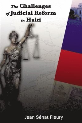 Jean Sénat Fleury - Challenges of Judicial Reform In Haiti, Häftad