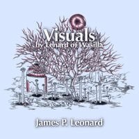James Leonard - Visuals By Lenard of Wasilla, Häftad. Tillgänglighet: Lägg i varukorg