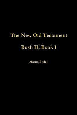 Martin Bodek - Bush II, Book I, Häftad