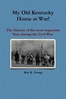 Roy Young - My Old Kentucky Home at War, Häftad. Tillgänglighet: Lägg i varukorg