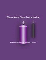 Michael Wild - When a Mauve Flame Casts a Shadow, Häftad