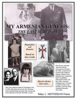 Mary L. MOVSISIAN Foess - My Armenian Genesis: the Last Survivor, Häftad