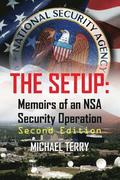 The Setup: Memoirs of an NSA Security Operation, Second Edition