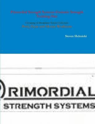 Steven Helmicki - Primordial Strength Systems Basic Geriatric Strength Training, Häftad. Tillgänglighet: Lägg i varukorg