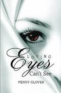 Loving Eyes Can'T See