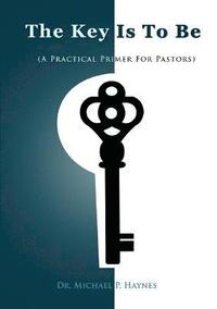 Key Is To Be