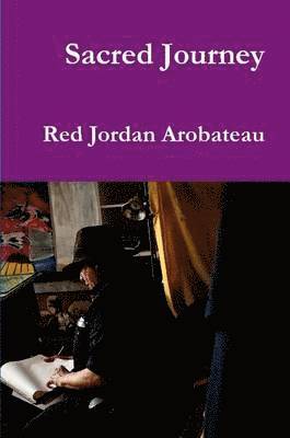 Red Jordan Arobateau - Sacred Journey, Häftad. Tillgänglighet: Lägg i varukorg
