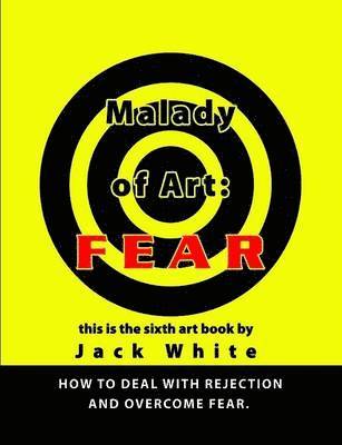 Jack White - Malady of Art: FEAR, Häftad