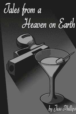 Jess Phillips - Tales from a Heaven on Earth, Häftad