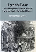 James Elbert Cutler - Lynch-Law, Inbunden. Tillgänglighet: Lägg i varukorg