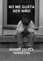 Norma Estela Ferreyra - no me gusta ser niño, Häftad