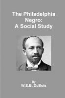 W E B Du Bois - Philadelphia Negro, Häftad