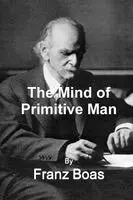 Franz Boas - Mind of Primitive Man, Häftad. Tillgänglighet: Lägg i varukorg