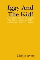 Martin Avery - Iggy And The Kid!, Häftad