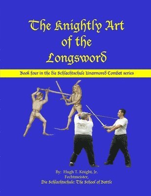 Hugh Knight - Knightly Art of the Longsword, Häftad. Tillgänglighet: Lägg i varukorg